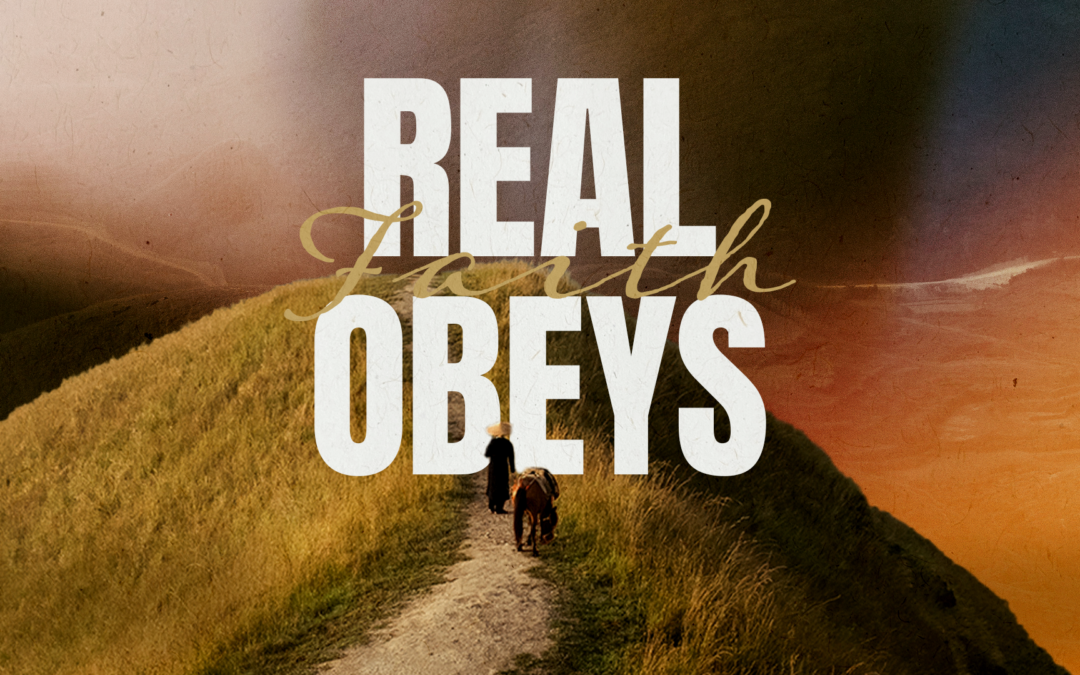 Real Faith Obeys God’s Word | James 1:19-27