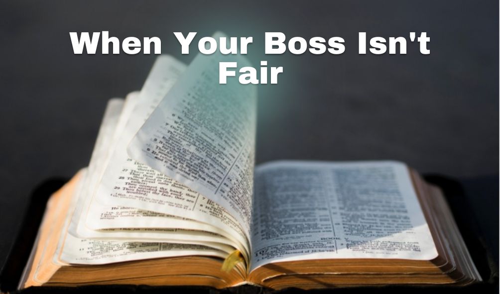 When Your Boss Isn’t Fair | 1 Peter 2:18-25