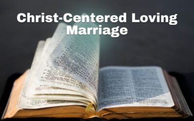 Christ-Centered Loving Marriage | 1 Peter 3: 1-7