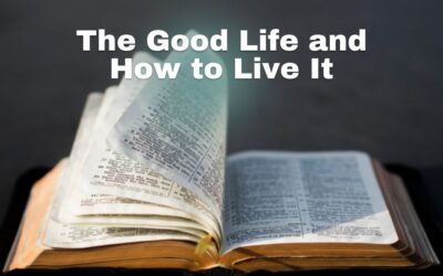 The Good Life and How to Live It | 1 Peter 3: 8-12