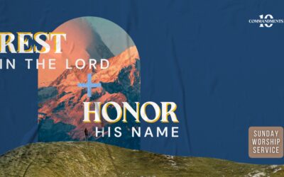 Worship The True God: Honor His Name; Honor His Sabbath Day | Exodus 20:7-10