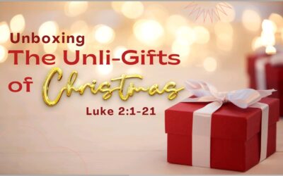 Unboxing the Unli-Gifts of Christmas | Luke 2:1-21