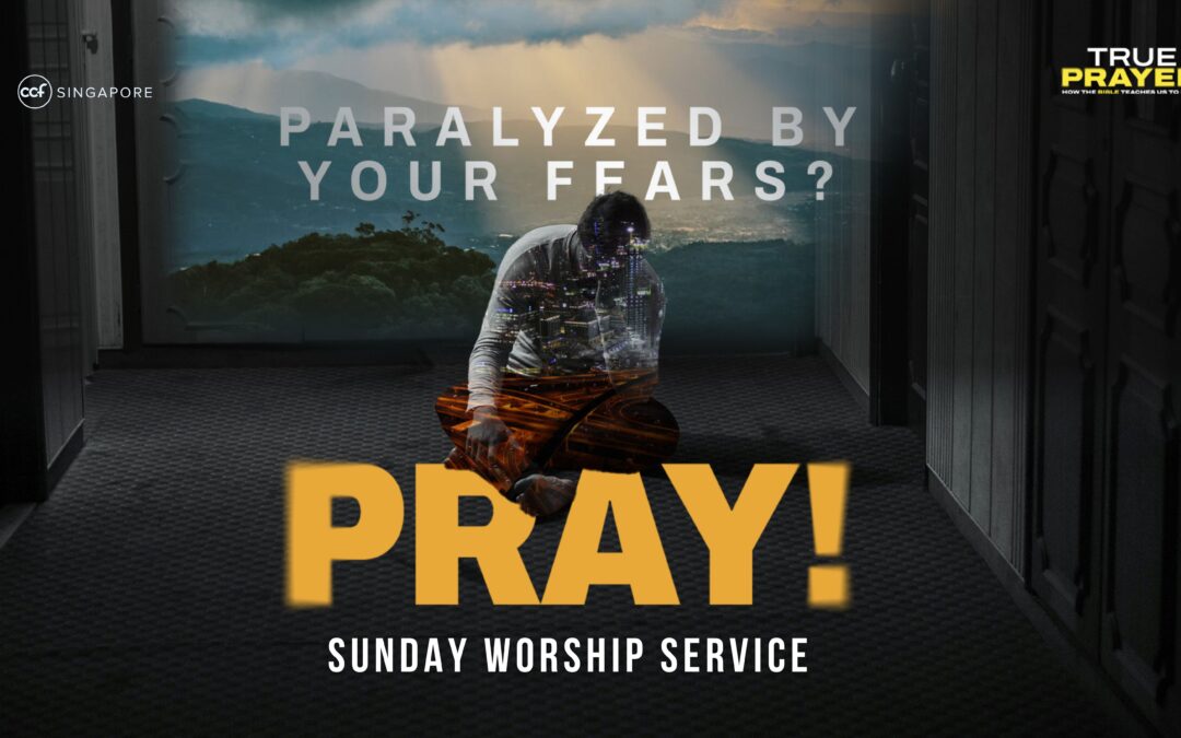 True Prayer Drives Out Fear | Psalms 27:1-4