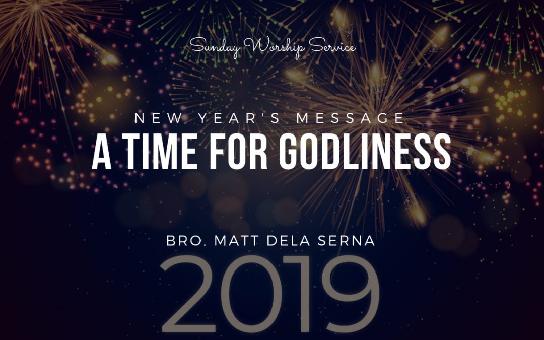 A Time For Godliness | New Year’s Message