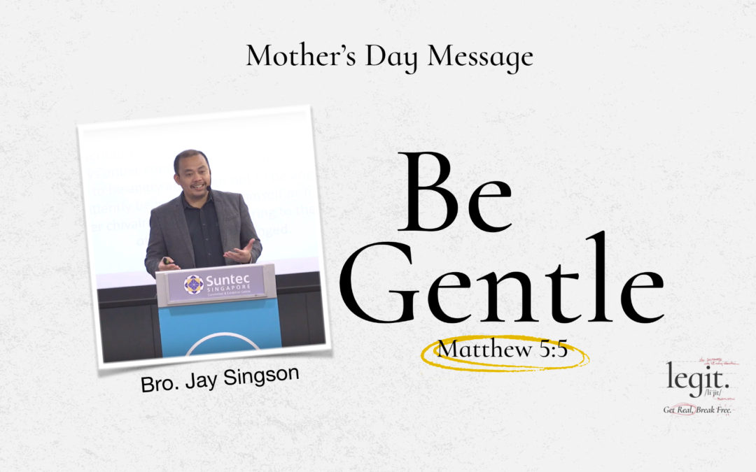 Be Gentle