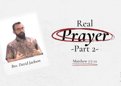 Real Prayer (Part 2) | Matthew 7:7-12