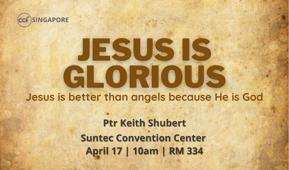 Jesus Is Glorious | Hebrews 1:5-14 | April 17 2022