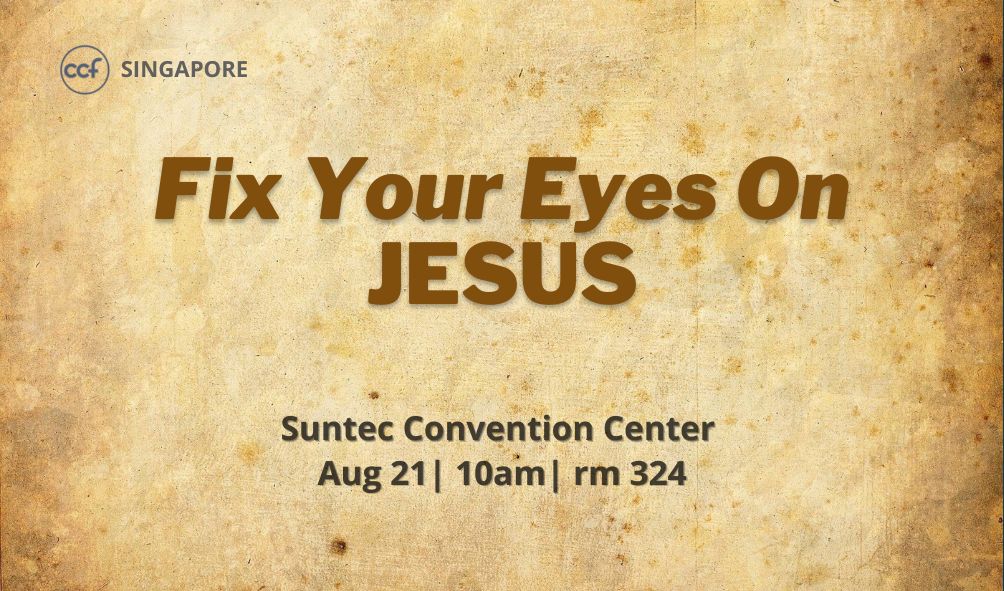 Fix Your Eyes On Jesus