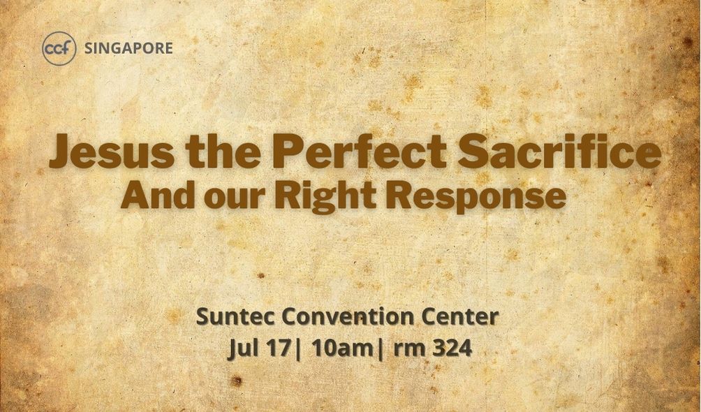 Jesus the Perfect Sacrifice and Our Right Response