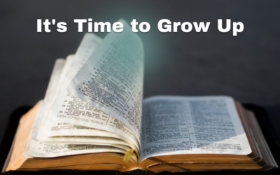 It’s Time to Grow Up | 1 Peter 2:1-3