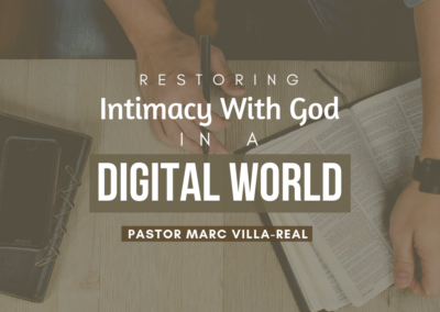 Restoring Intimacy With God In A Digital World