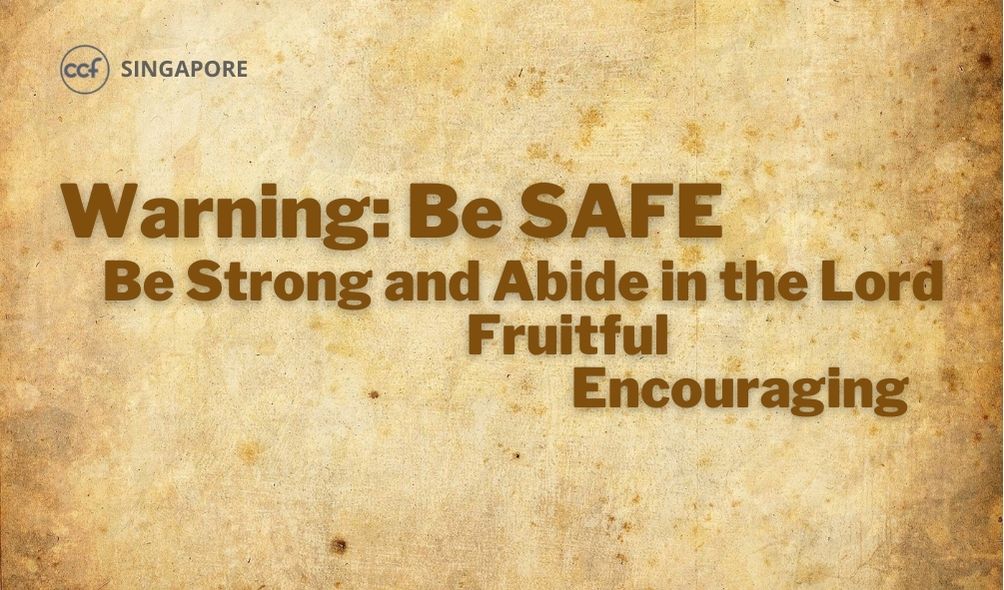 Warning: BE SAFE Be Strong and Abide in the Lord Fruitful Encouraging | Hebrews 6:4-8 | Jun 12 2022