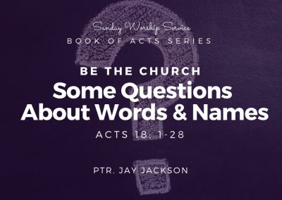 Some Questions About Words & Names | Acts 18: 1-28