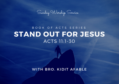 Stand Out For Jesus | Acts 11:1-30
