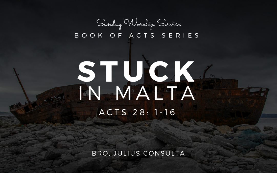 Stuck In Malta | Acts 28: 1-16