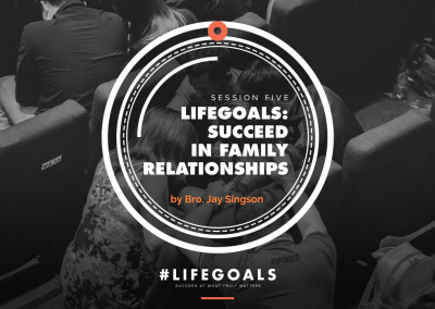 #Lifegoals: SUCCEED IN FAMILY RELATIONSHIPS