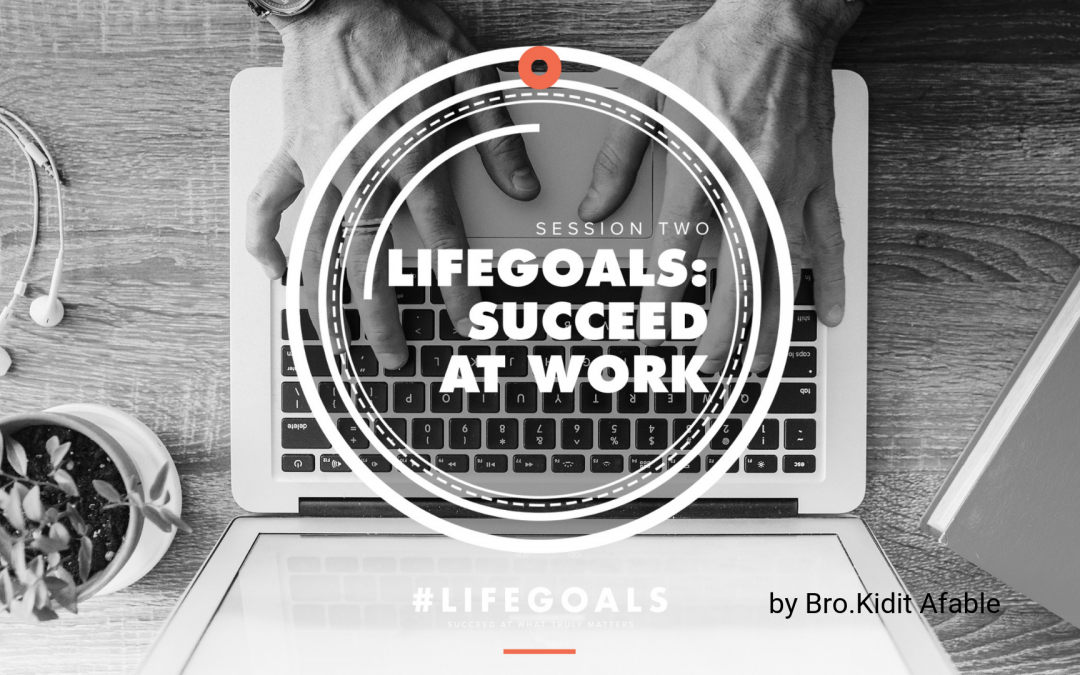 #Lifegoals: SUCCEED AT WORK