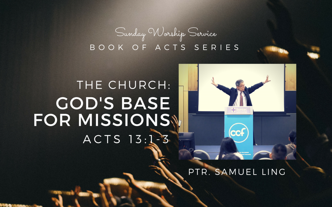 The Church: God’s Base For Missions | Acts 13:1-3