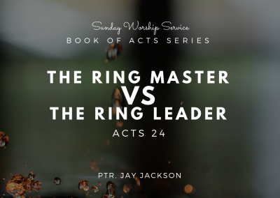 The Ring Master VS The Ring Leader | Acts 24