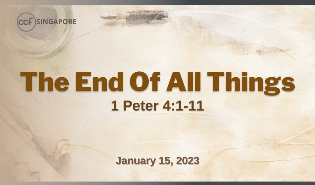 The End Of All Things | 1 Peter 4:1-11