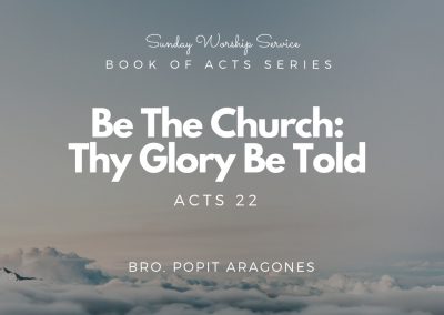 Be The Church: Thy Glory Be Told | Acts 22