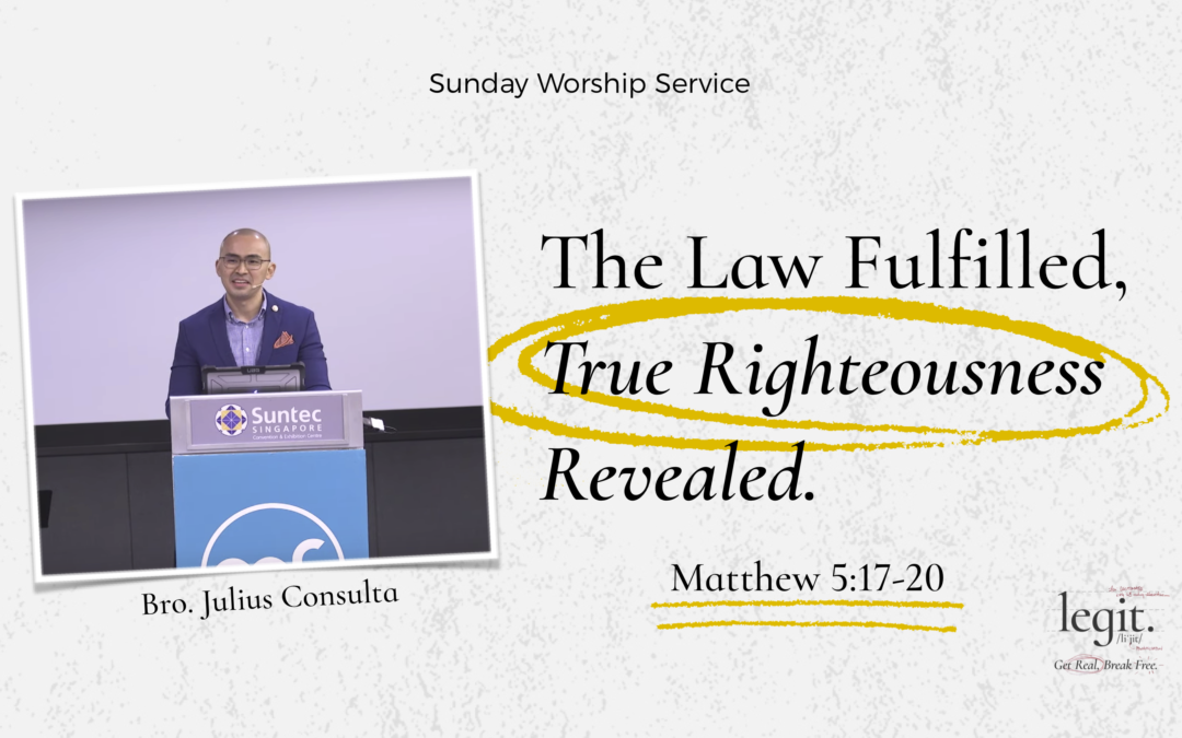The Law Fulfilled, True Righteousness Revealed | Matthew 5:17-20