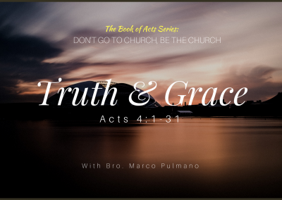 Truth & Grace | Acts 4:1-31