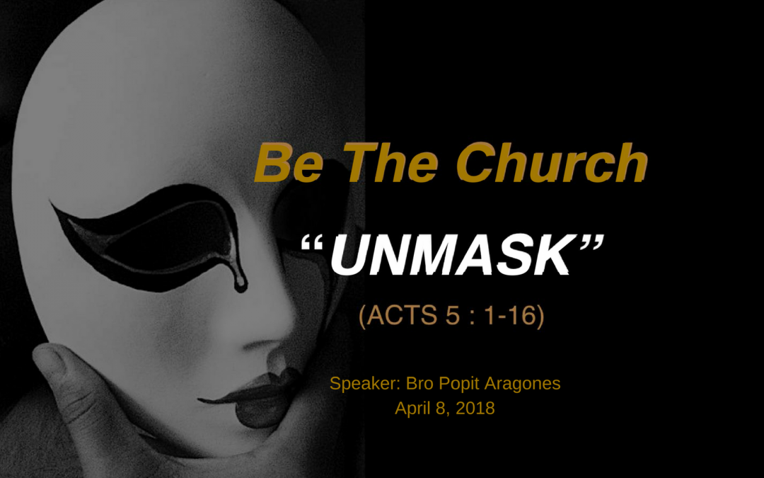 Be The Church : UNMASK | Acts 5:1-16
