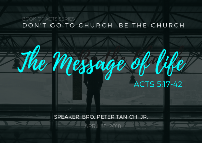 The Message Of Life | Acts 5:17-42